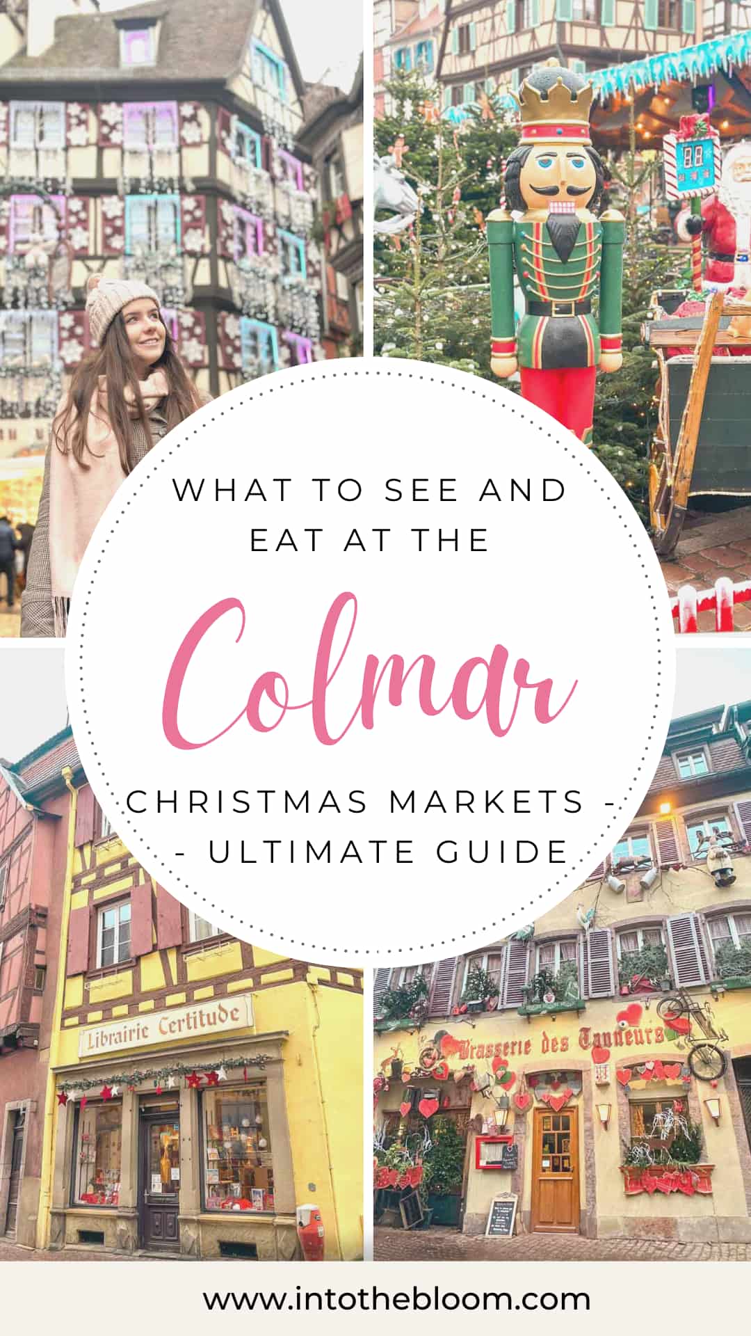 The Ultimate Guide to the Colmar Christmas Markets - Including the best things to do, see, and eat, and the most Instagrammable places in Colmar, France